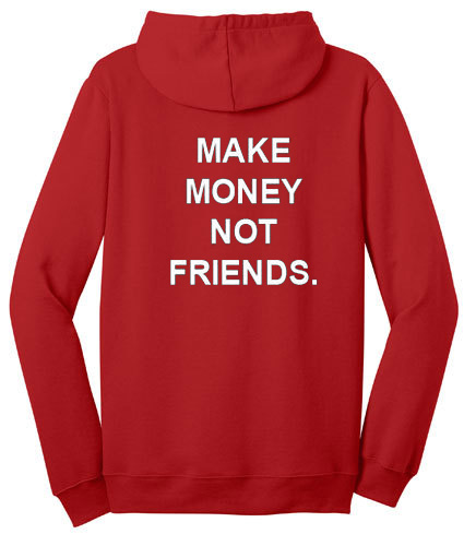 make money not friends tee