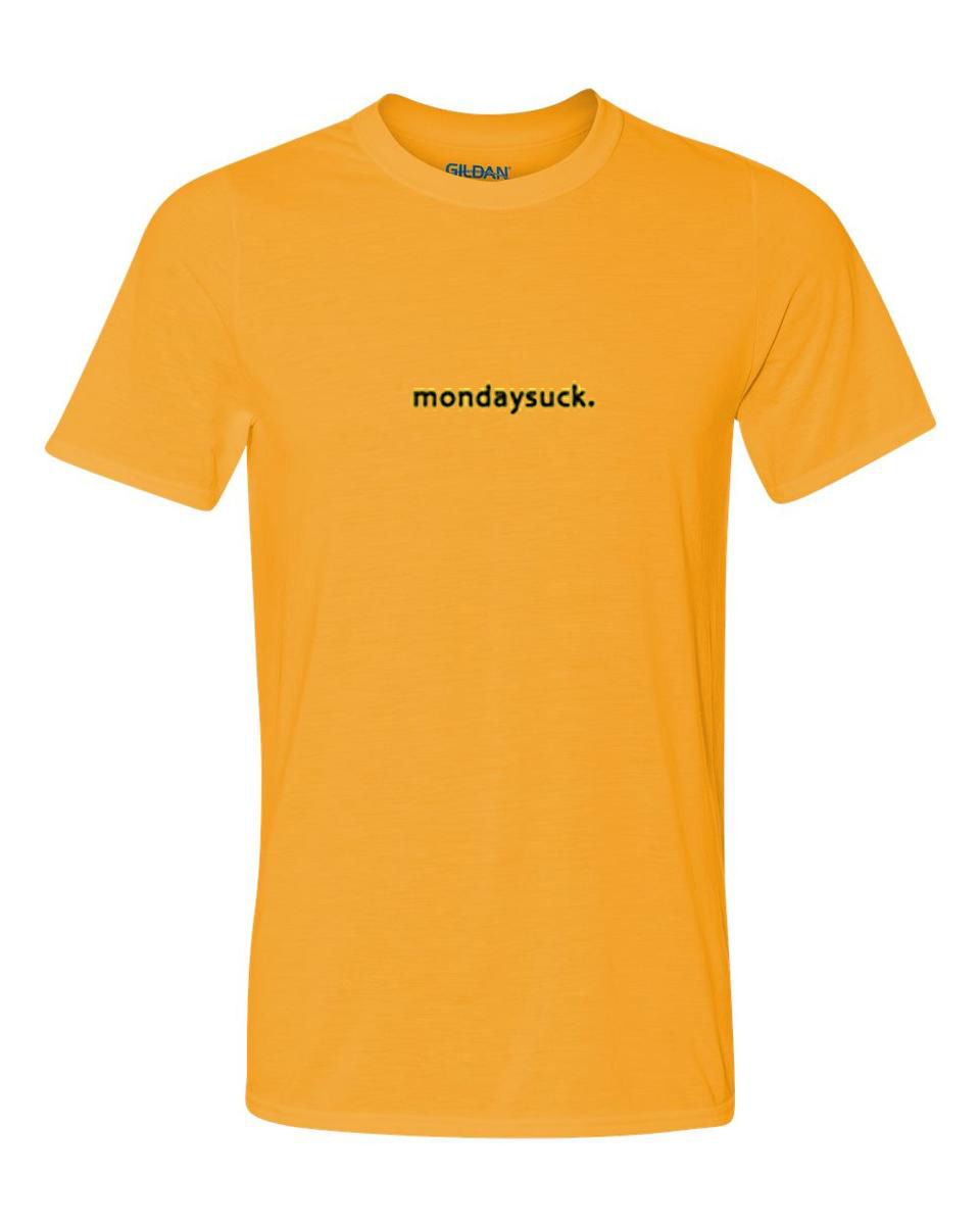 Mondaysuck T Shirt – Superteeshops