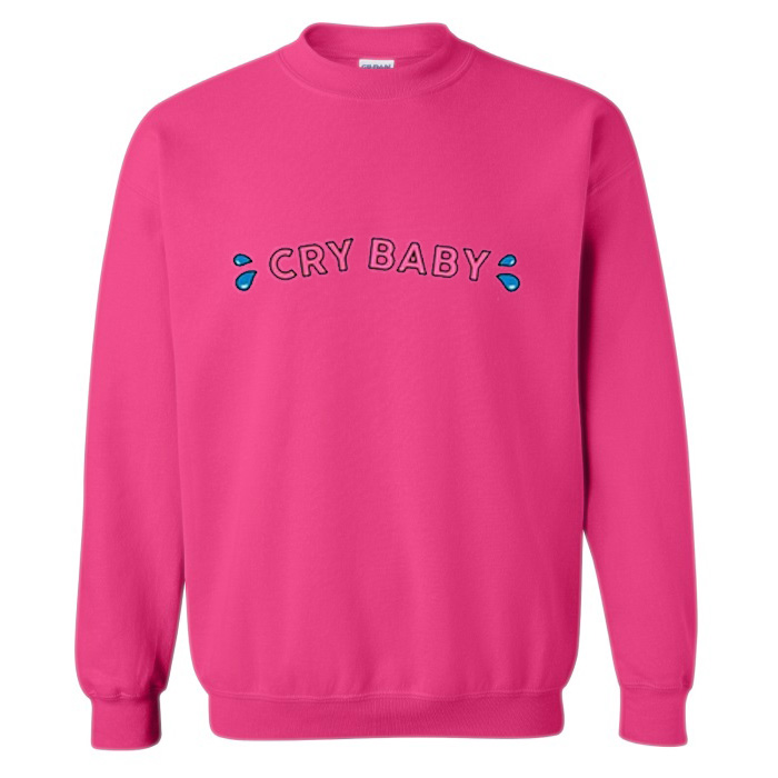 cry baby sweatshirt