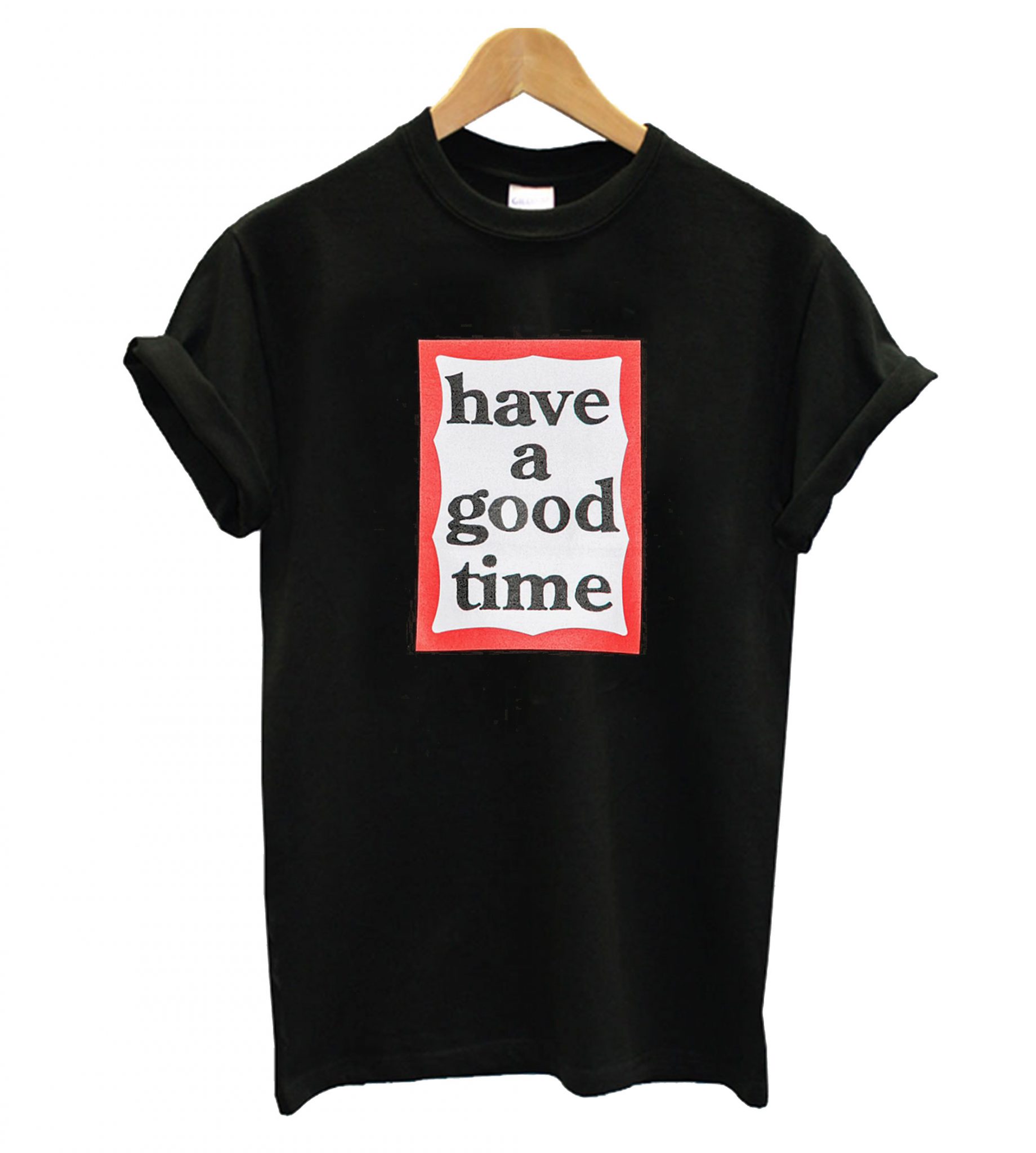 here for a good time shirt