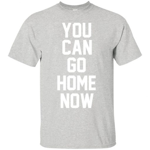 viewsport you can go home now shirt